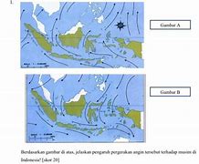 Angin Muson Barat Menyebabkan Terjadinya Musim Hujan Di Sebagian Besar Wilayah Indonesia Karena